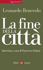 Descrizione: Descrizione: http://www.mondadoristore.it/img/La-fine-della-citta-Leonardo-Benevolo/ea978885810306/BL/BL/82/NZO/c36dbdbe-dcd7-49b8-ad9f-f12648edb549/?tit=La+fine+della+citt%C3%A0&aut=Leonardo+Benevolo